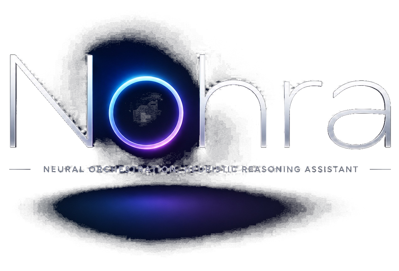 Nohra — Neural Orchestration, Heuristic Reasoning Assistant